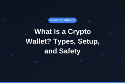 What is a crypto wallet — types, setup, and safety