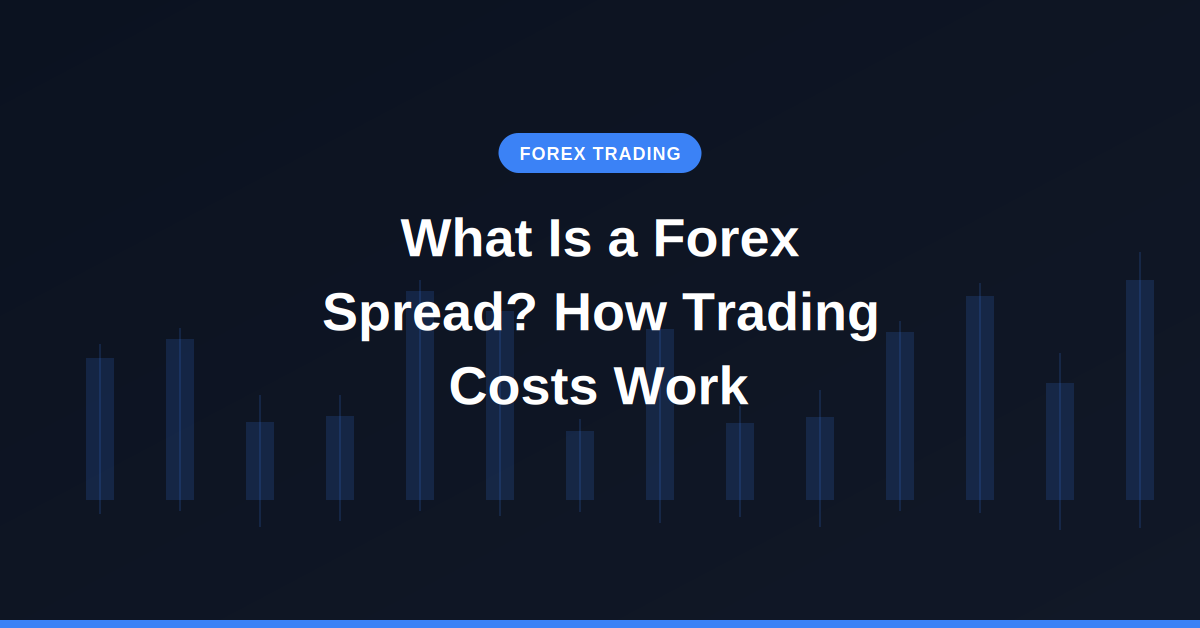 What is a forex spread — how trading costs work"