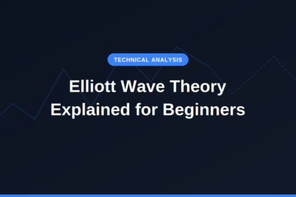 Elliott Wave Theory explained for beginners