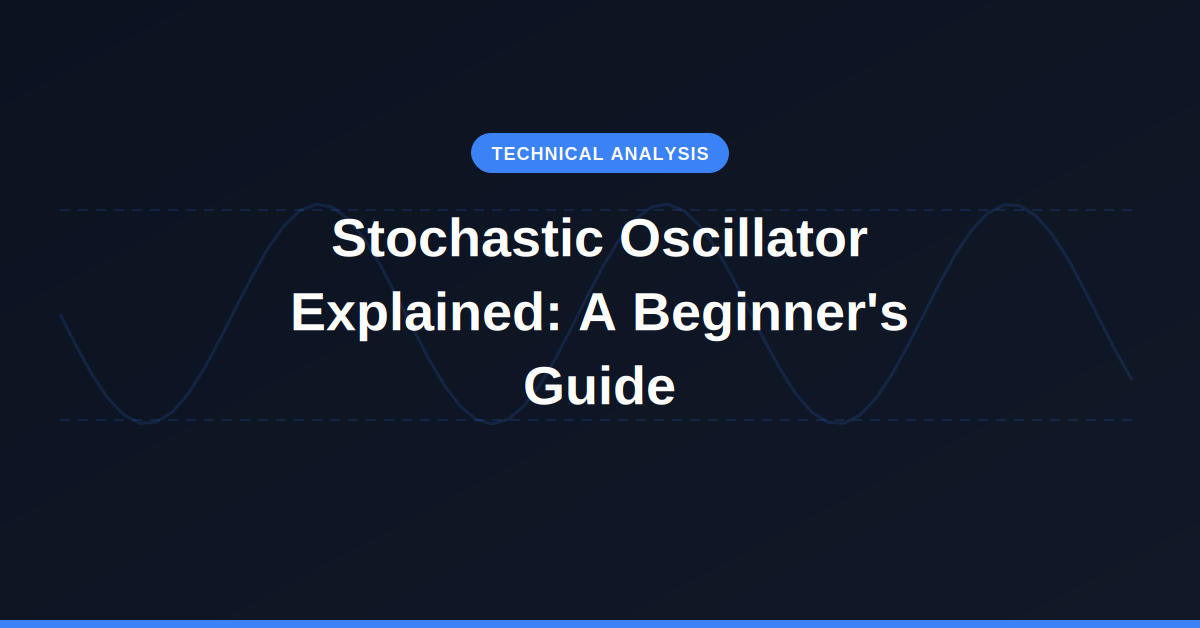 Stochastic oscillator explained — a beginner's guide