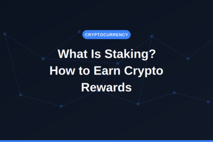 What is staking — how to earn crypto rewards"